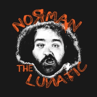 Norman the Lunitic T-Shirt