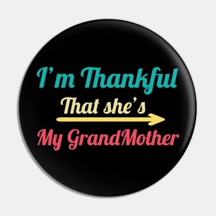 I'm Thankful That She's My grandmother, vintage Pin