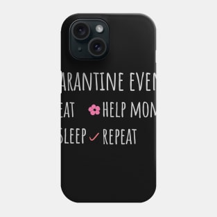 mothers day in quarantine events help mom Phone Case