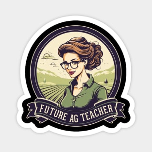 Future AG Teacher Agriculture Future Farmer Magnet