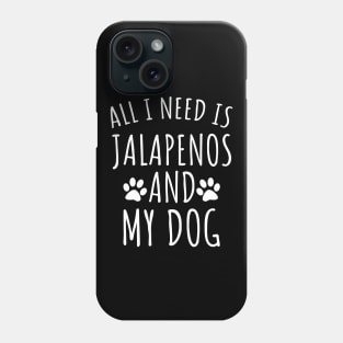 Jalapenos and my dog Phone Case