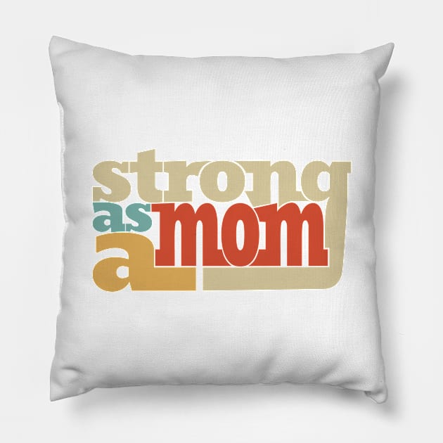 Strong as a mom Pillow by All About Nerds