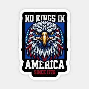 No Kings in America Since 1776 – Patriotic Eagle 4th of July Magnet