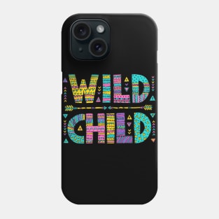 Wild Child Funny Humor Quote Phone Case