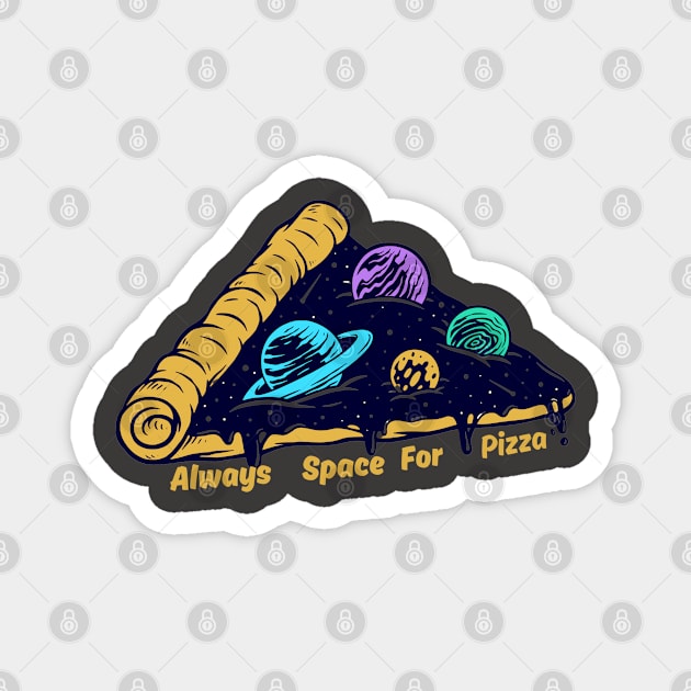 Always space for pizza Magnet by Artist usha