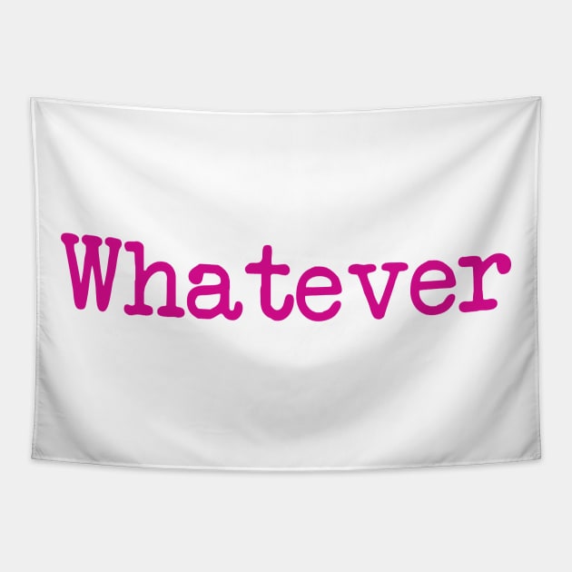 Whatever Tapestry by FontfulDesigns