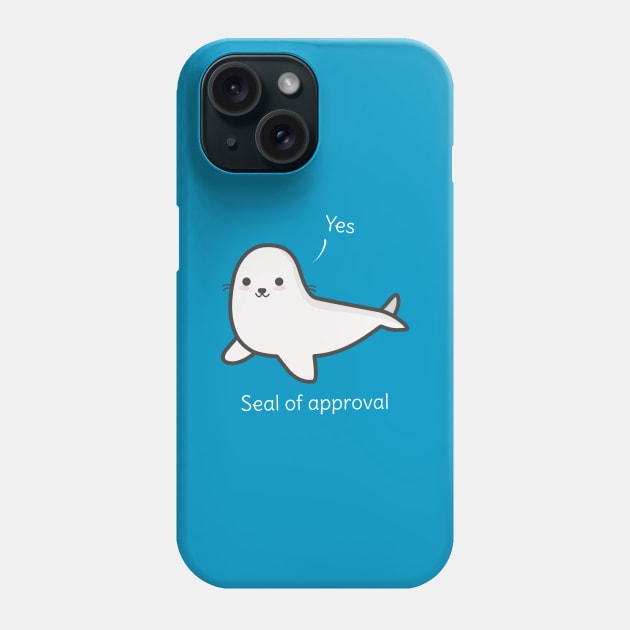 Seal Of Approval T-Shirt Phone Case by happinessinatee