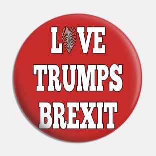 Love Trumps Brexit Pin