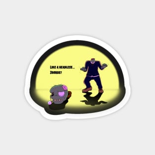 Like a Headless... Zombie? - Halloween Cartoon - Not Hamlet Design Magnet