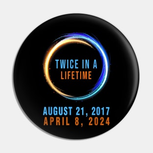 Solar eclipse Twice in Lifetime 2024 Gift For Men Women Pin