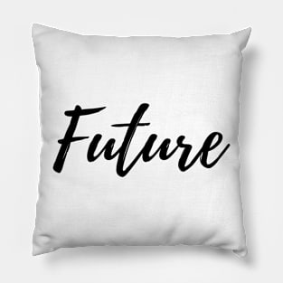 Forward Thinking Future Focused Pillow