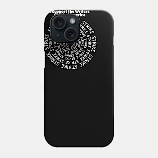 I Support the Writers Guild of America - STRIKE Phone Case