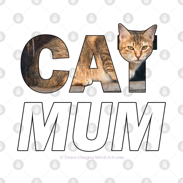 CAT MUM - tabby cat oil painting word art by DawnDesignsWordArt