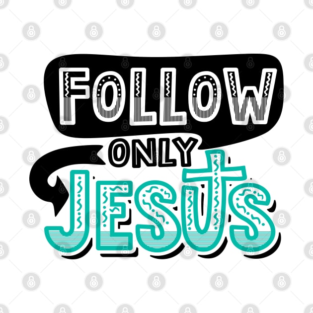 Follow only Jesus by Reformer