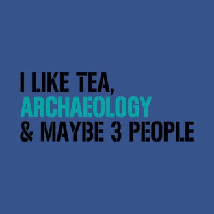 Archaeology Pun Funny Archaeologist Saying T-Shirt