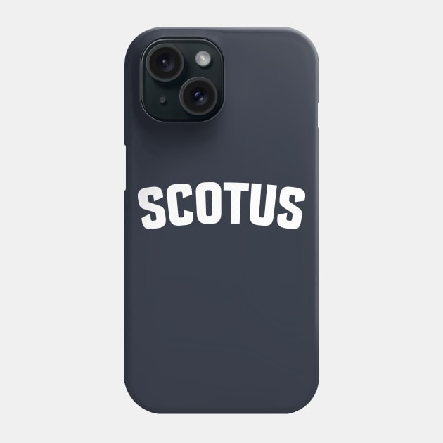 SCOTUS Phone Case by LOS ALAMOS PROJECT T