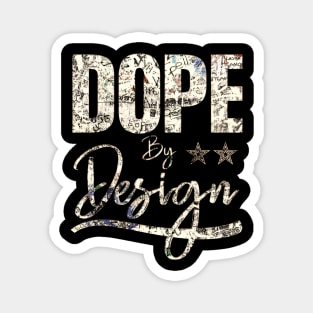 Dope By Design | Urban Underground Streetwear Magnet