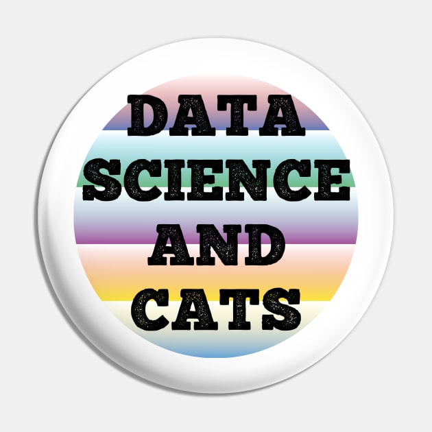 Data Science and Cats. Cat lovers Pin by Daily Design