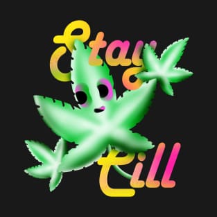 Stay chill halloween weed, king weedy T-Shirt