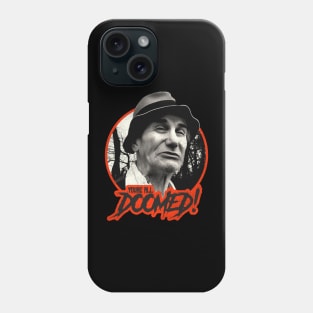 CRAZY RALPH DOOMED! Phone Case