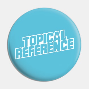 Topical Reference Pin