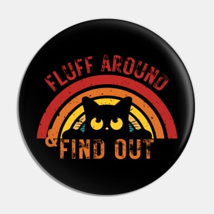 Fluff Around and Find Out Pin