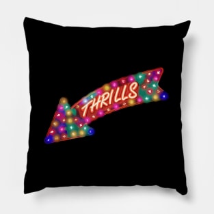 Thrills sign Pillow