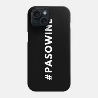 Paso Wine Shirt #pasowine - Hashtag Shirt Phone Case