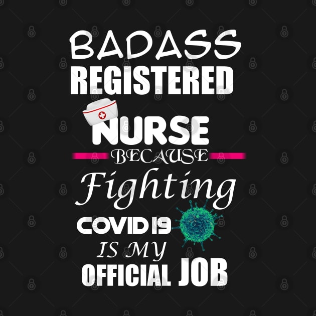 Badass Registered Nurse by Proway Design