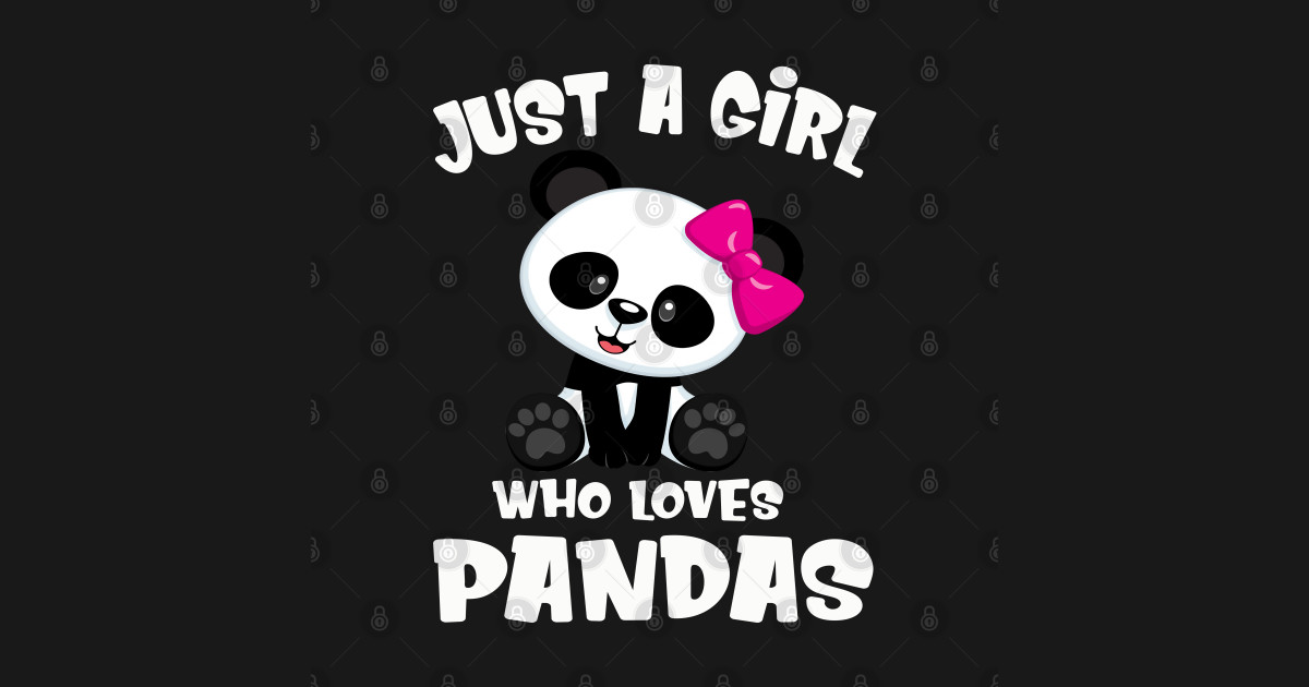 Just A Girl Who Loves Pandas Ts Outfits Cute Panda Girls Just A Girl Who Loves Pandas T 