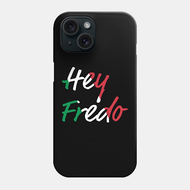 Hey Fredo Phone Case by snapoutofit