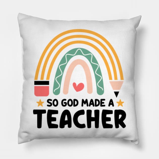 So God Made Me a Teacher Pillow by GreenCraft