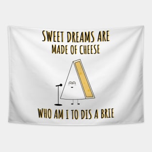 Sweet Dreams are made of Cheese... Tapestry