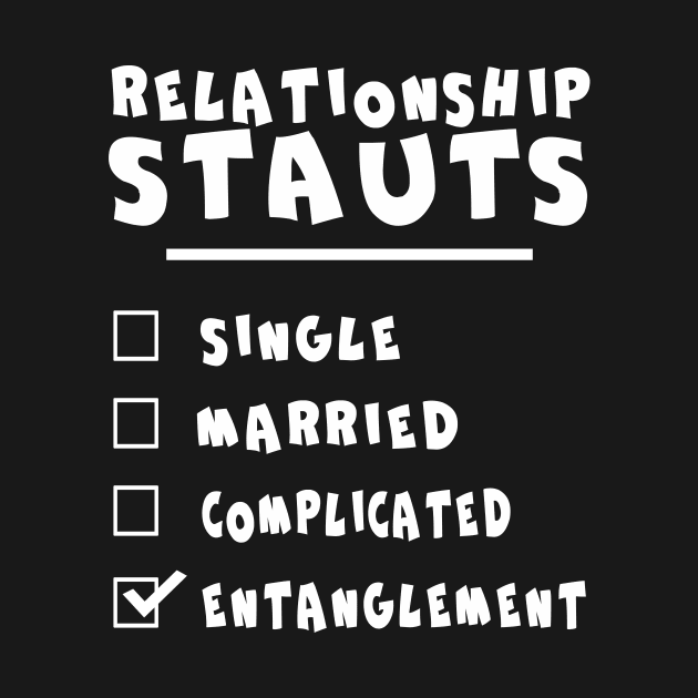 Funny Relationship Status Entanglement by Az_store 