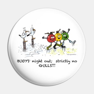 Buoys' night out; strictly no gulls!!! Pin