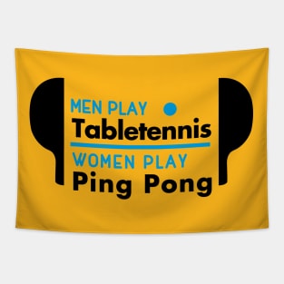 Men play table tennis women play ping pong (black) Tapestry