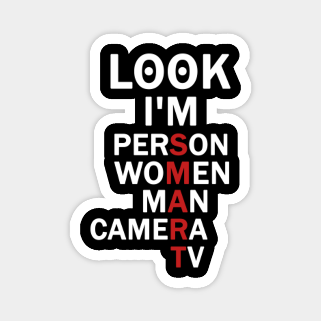 Look I M Smart Person Woman Man Camera Tv Look Im Smart Person Woman Man Camera Magnet Teepublic Au Want to test your smarts? teepublic