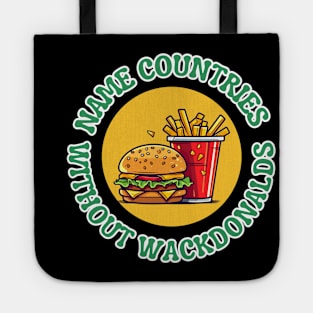 Name countries without M Donalds fast food Tote