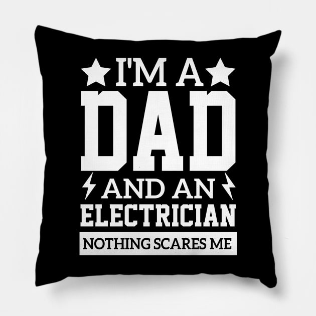 master trained i'm a dad and an electrician jobs fathers engineer cool profession sayings Pillow by greatnessprint