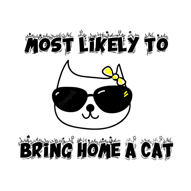 most likely to bring home a cat , lovely cat lovers by FoolDesign