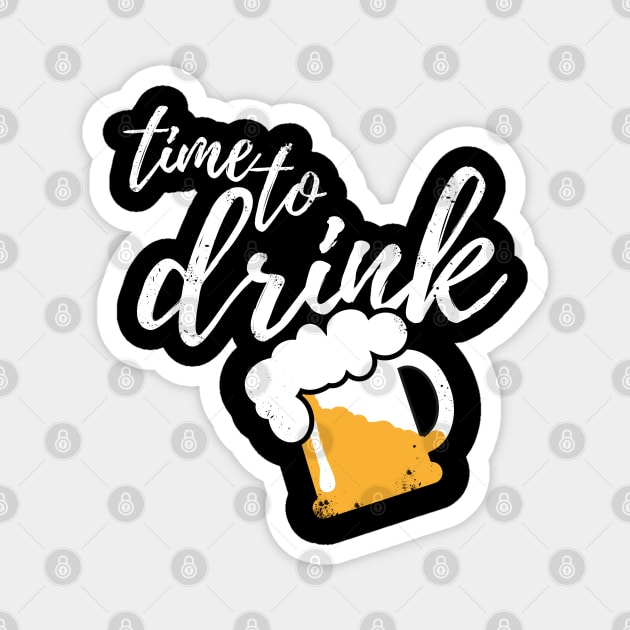 Time to drink - Funny beer and party gift Magnet by Shirtbubble