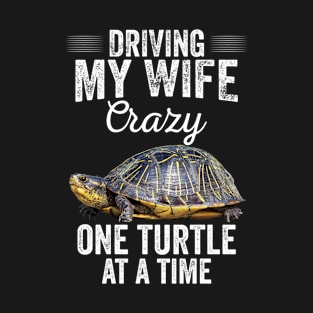 Driving My Wife Crazy One Turtle At a Time Funny Turtle Lover T-Shirt