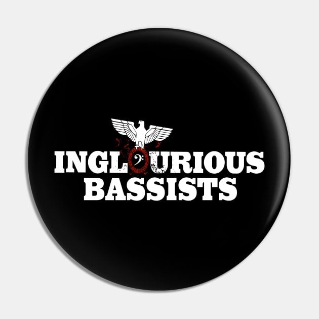 Inglorious Bassist Pin by hateyouridols