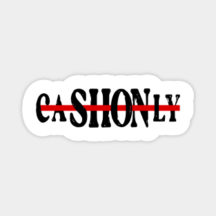 CASH ONLY Magnet