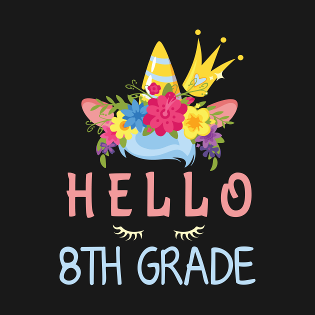 Flowers Unicorn Student Hello 8th Grade Class Back To School by bakhanh123