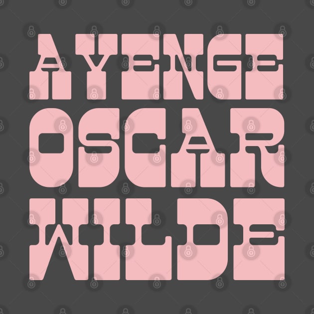 Avenge Oscar Wilde by CultOfRomance