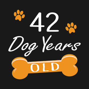 42 Dog Years Old Funny 6th Birthday Puppy Lover design T-Shirt