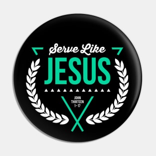 Serve like Jesus, John 13:1 - 17 Pin