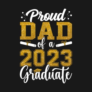 Proud Dad of a Class of 2023 Graduate Senior Graduation T-Shirt