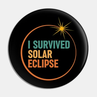 I Survived Solar Eclipse April 8 2024 Pin